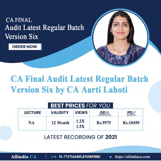 CA Final Audit Latest Regular Batch Version Six by CA Aarti Lahoti
