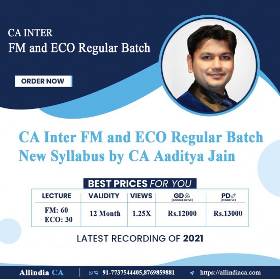 CA Inter FM and ECO Regular Batch New Syllabus by CA Aaditya Jain